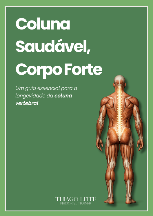 Coluna Saudável, Corpo Forte — E-book Thiago Leite